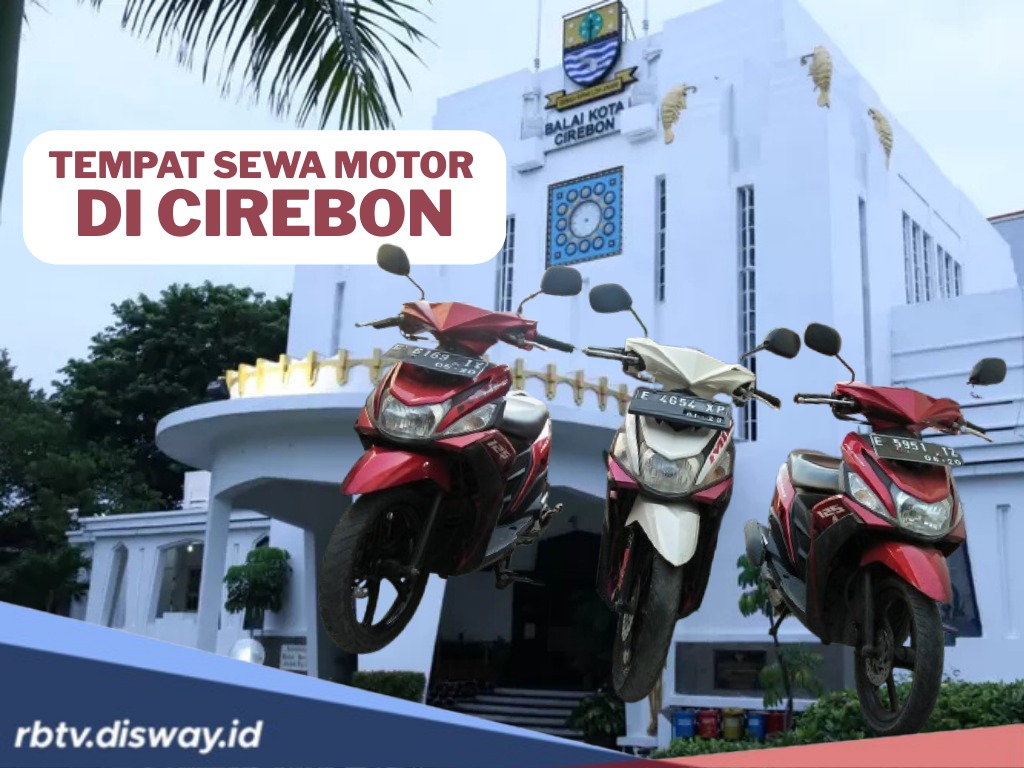 3 Rekomendasi Tempat Rental Motor di Cirebon, Harga Terjangkau