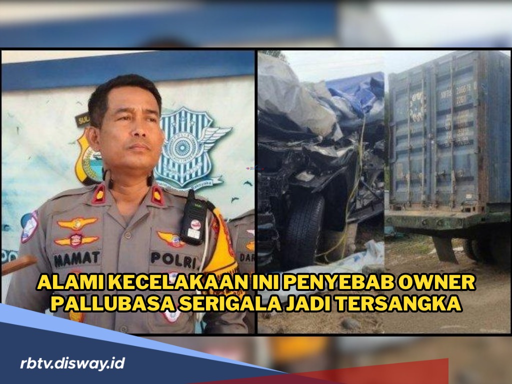 Pasca Kecelakaan Maut yang Tewaskan 2 Orang, Owner Pallubasa Serigala Jadi Tersangka, Ini Alasannya 