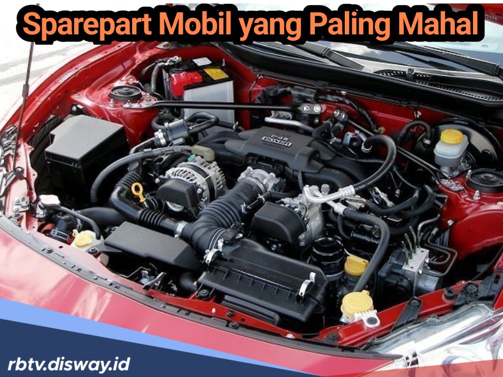 Ternyata Ini Deretan Komponen Spare Part Mobil yang Harganya Paling Mahal