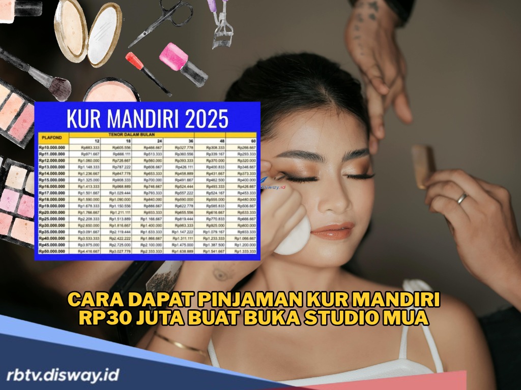 Pinjaman KUR Mandiri 2025 untuk Modal Usaha Studio MUA, Angsuran Super RIngan