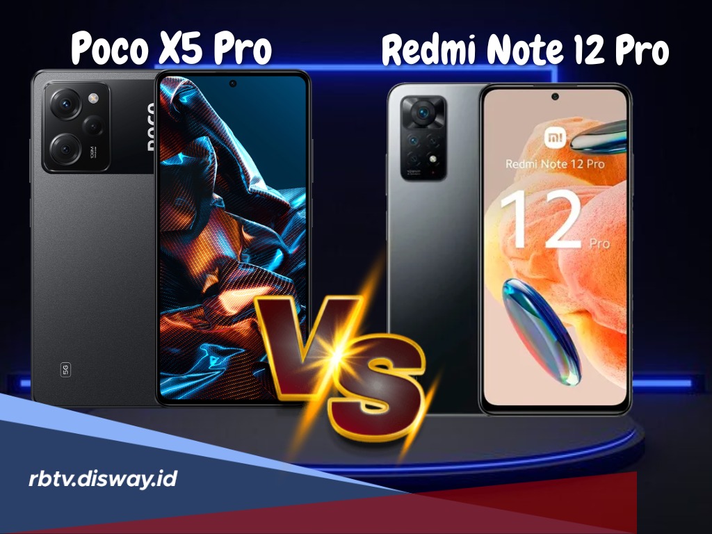 Review Poco X5 Pro Vs Redmi Note 12 Pro, Mana yang kamu Pilih?