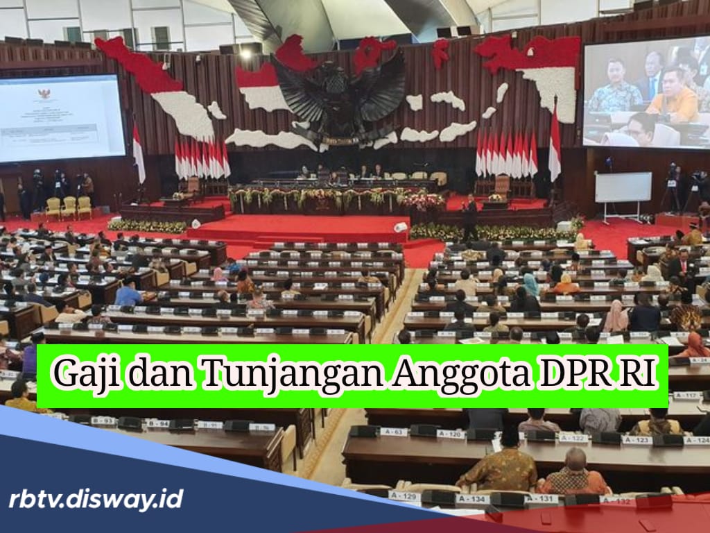 Baru saja Dilantik, Segini Gaji dan Tunjangan yang Diterima Anggota DPR RI