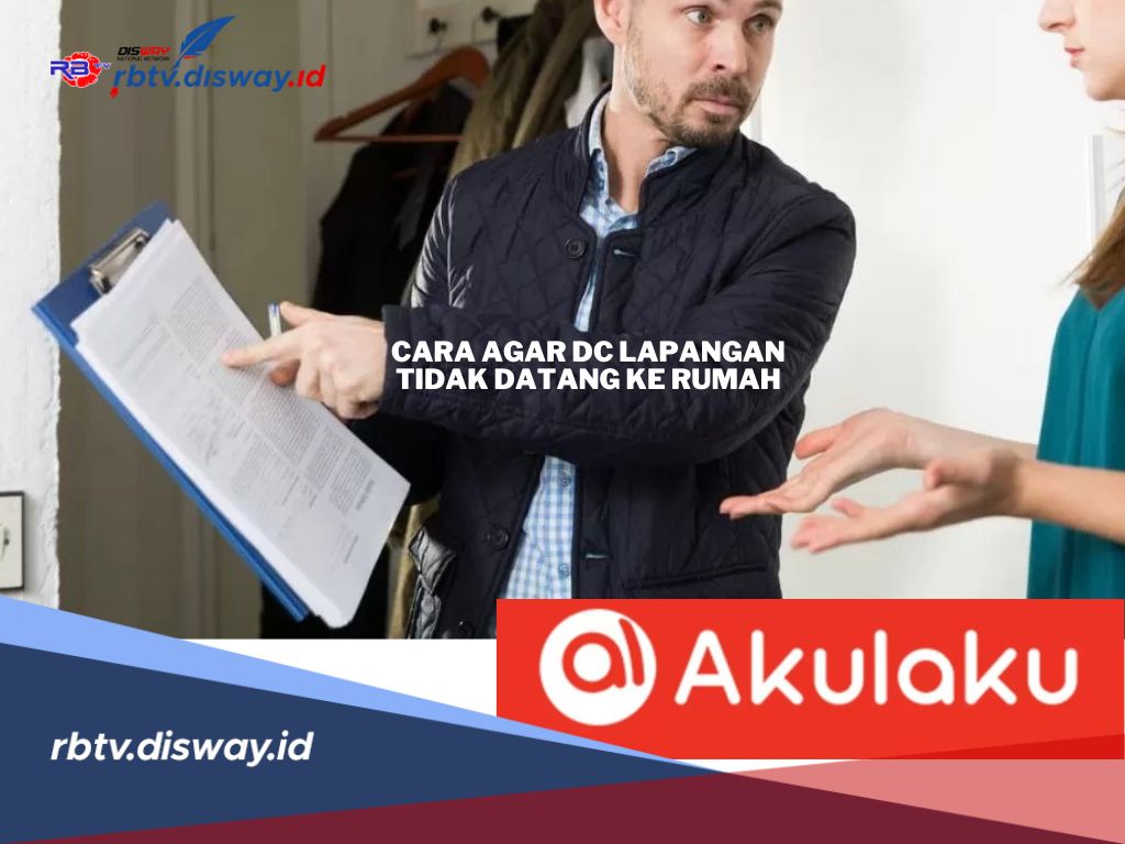 Jangan Panik! Begini Cara Agar DC Lapangan Akulaku Tidak Datang ke Rumah Saat Galbay