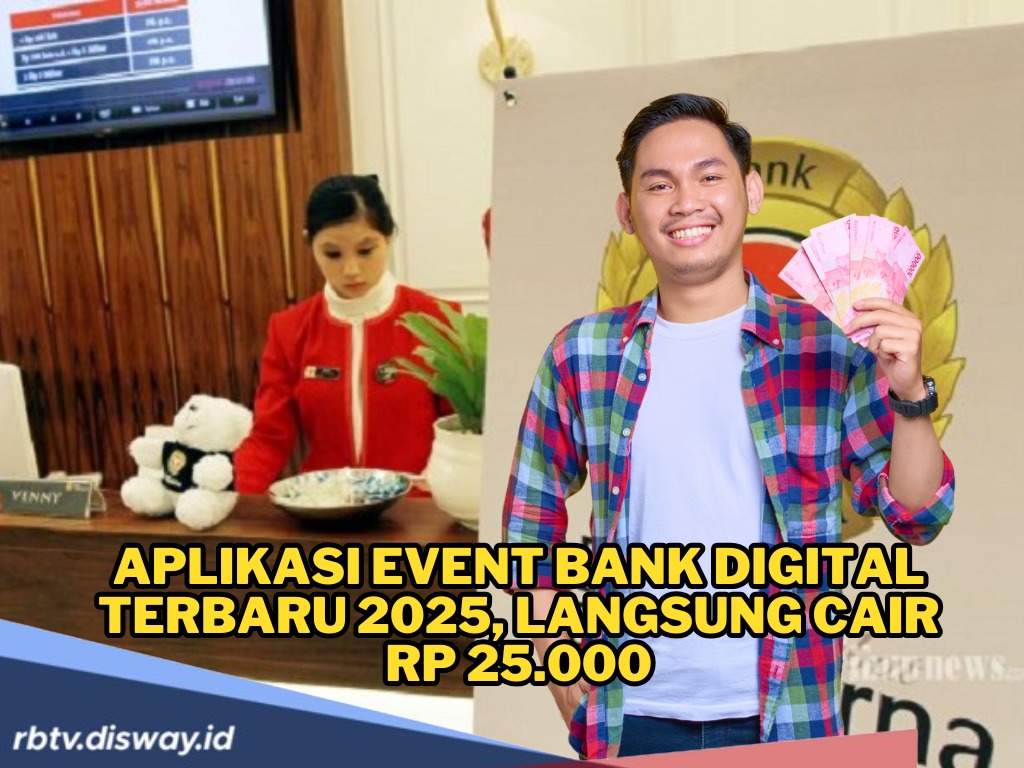 Aplikasi Event Bank Digital Terbaru 2025 yang Wajib Kamu Coba, Baru Daftar Langsung Dapat Rp25.000