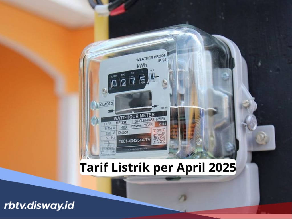 Rincian Tarif Listrik Terbaru April 2025 per kWh, Apakah Ada Kenaikan atau Tidak?