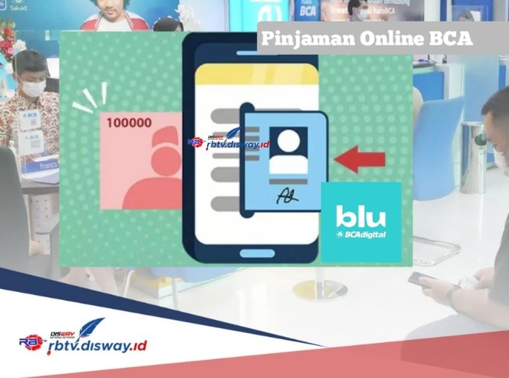 Pinjaman Online BCA 2024 Dijamin Langsung Cair ke Rekening, Ini Langkah Mudah Pinjam Rp 5 Juta Bebas Agunan