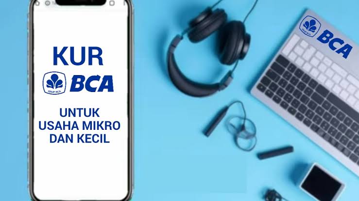 Jenis Usaha yang Bisa Ajukan KUR BCA 2025, Berikut Panduan Lengkap Pengajuannya
