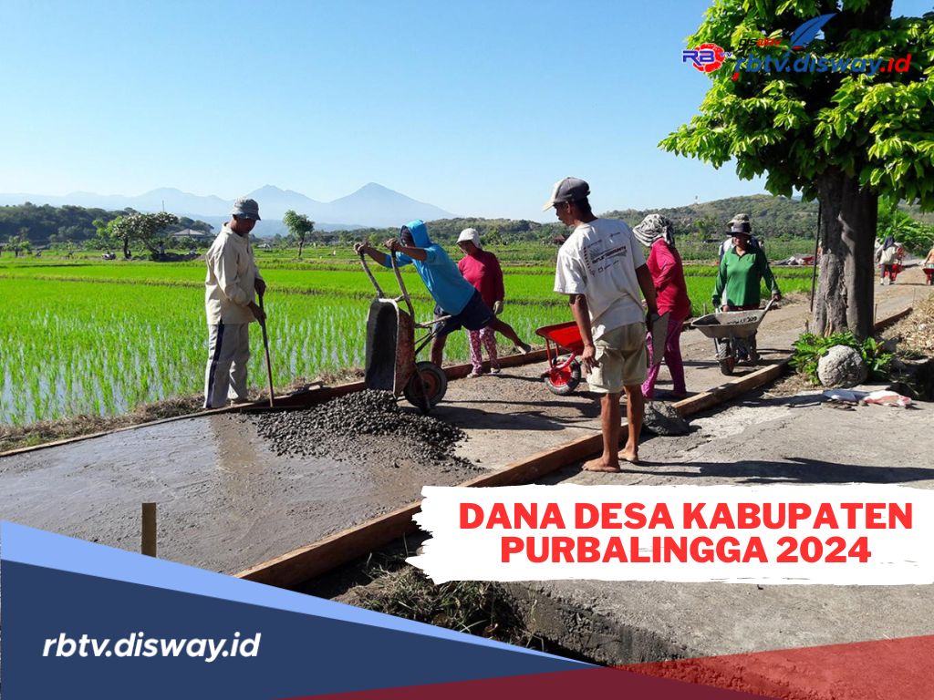 224 Desa di Kabupaten Purbalingga Diguyur Dana Desa 2024, Segini Rincian untuk Per Desa