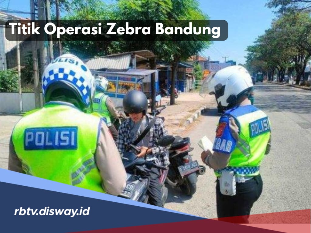 Pastikan Surat Kendaraan Lengkap, Ini 22 Titik Lokasi Operasi Zebra 2024 di Bandung 