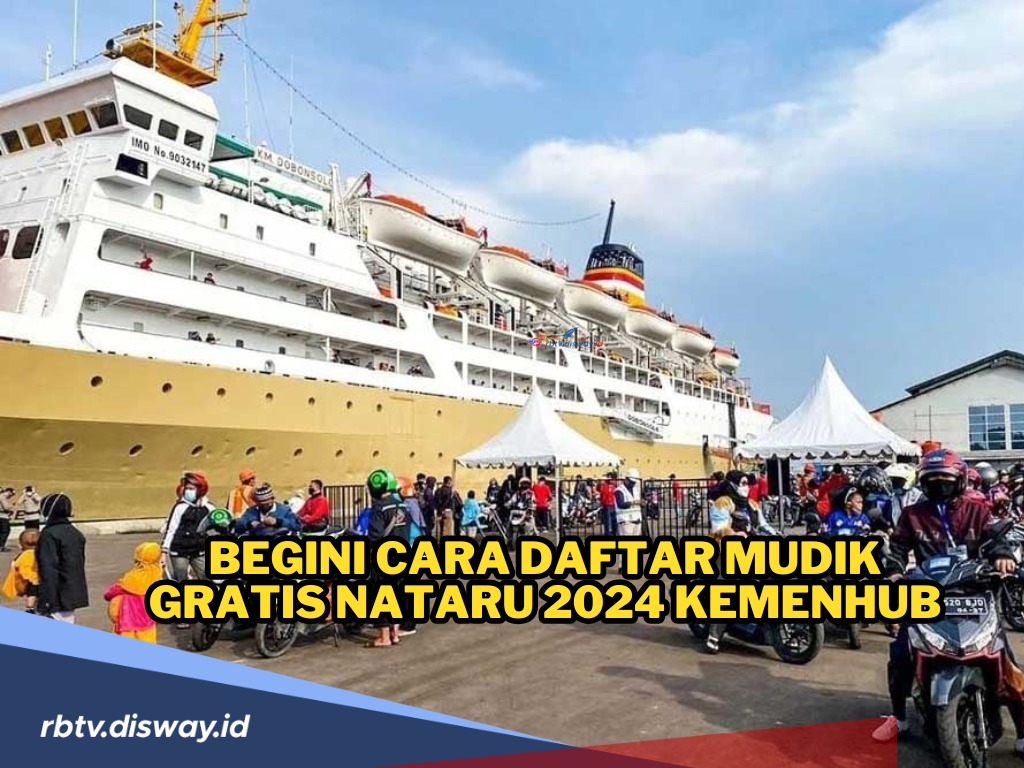 Jangan Sampai Ketinggalan, Begini Cara Daftar Mudik Gratis Nataru 2024 Kemenhub 