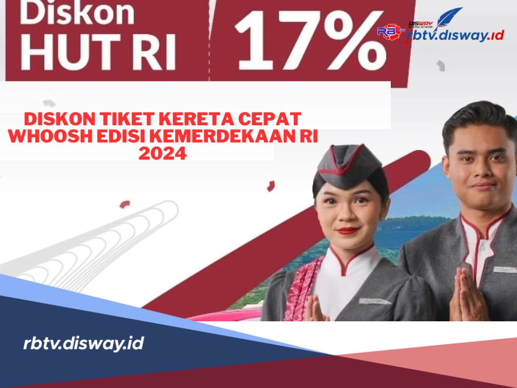 Serbu, Ada Diskon Tiket Kereta Cepat Whoosh Edisi Kemerdekaan RI 2024, Begini Cara Dapatnya