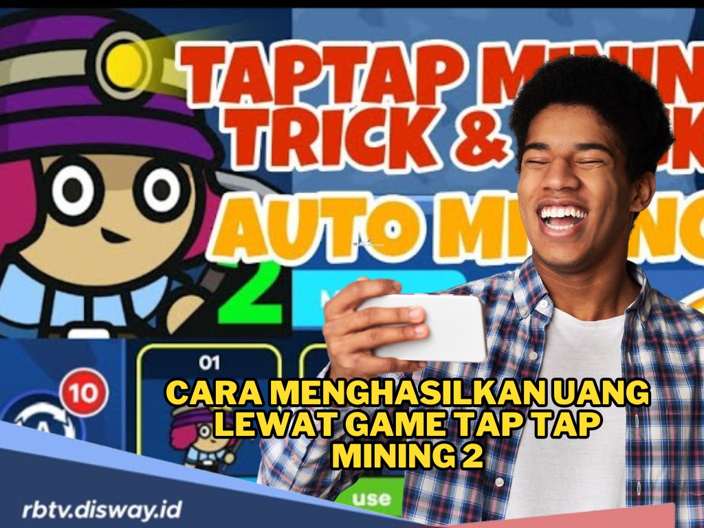 Tersedia di Android! Begini Cara Menghasilkan Uang Lewat Game Tap Tap Mining 2, Cairkan Uang di DANA