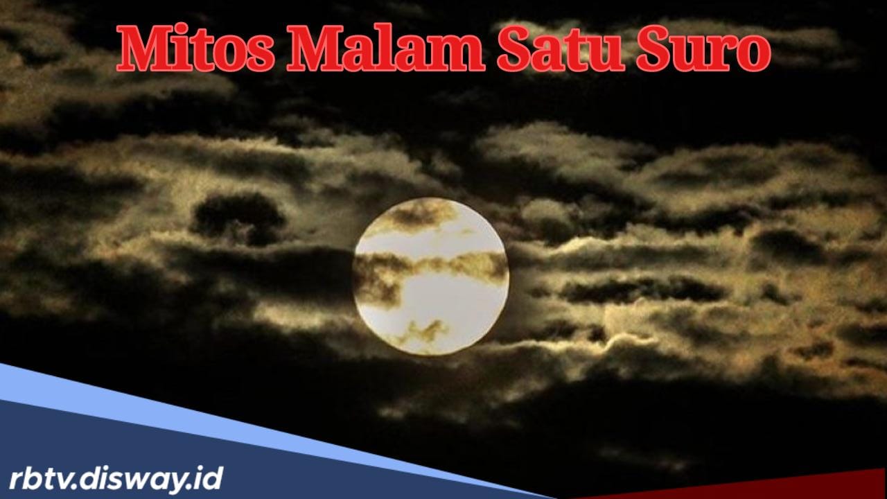 Mitos Malam 1 Suro yang Diyakini Masyarakat Jawa, Dilarang Keluar Rumah hingga Menikah