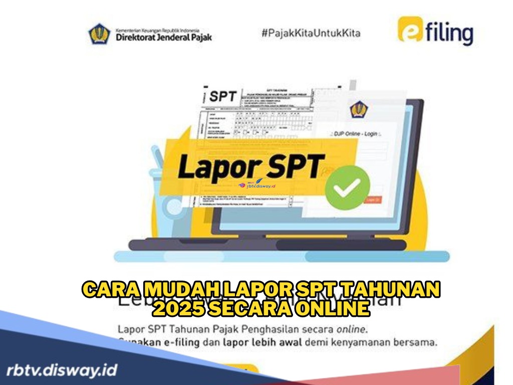 Cara Mudah Lapor SPT Tahunan 2025 Secara Online, Praktis Tanpa Antre