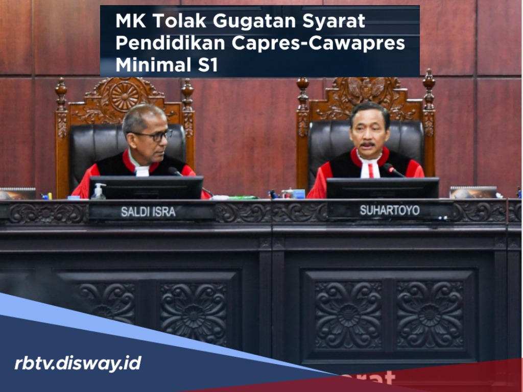 Syarat Pendidikan Kepala Daerah, Caleg dan Calon Presiden Digugat, Ini Putusan MK Terbaru