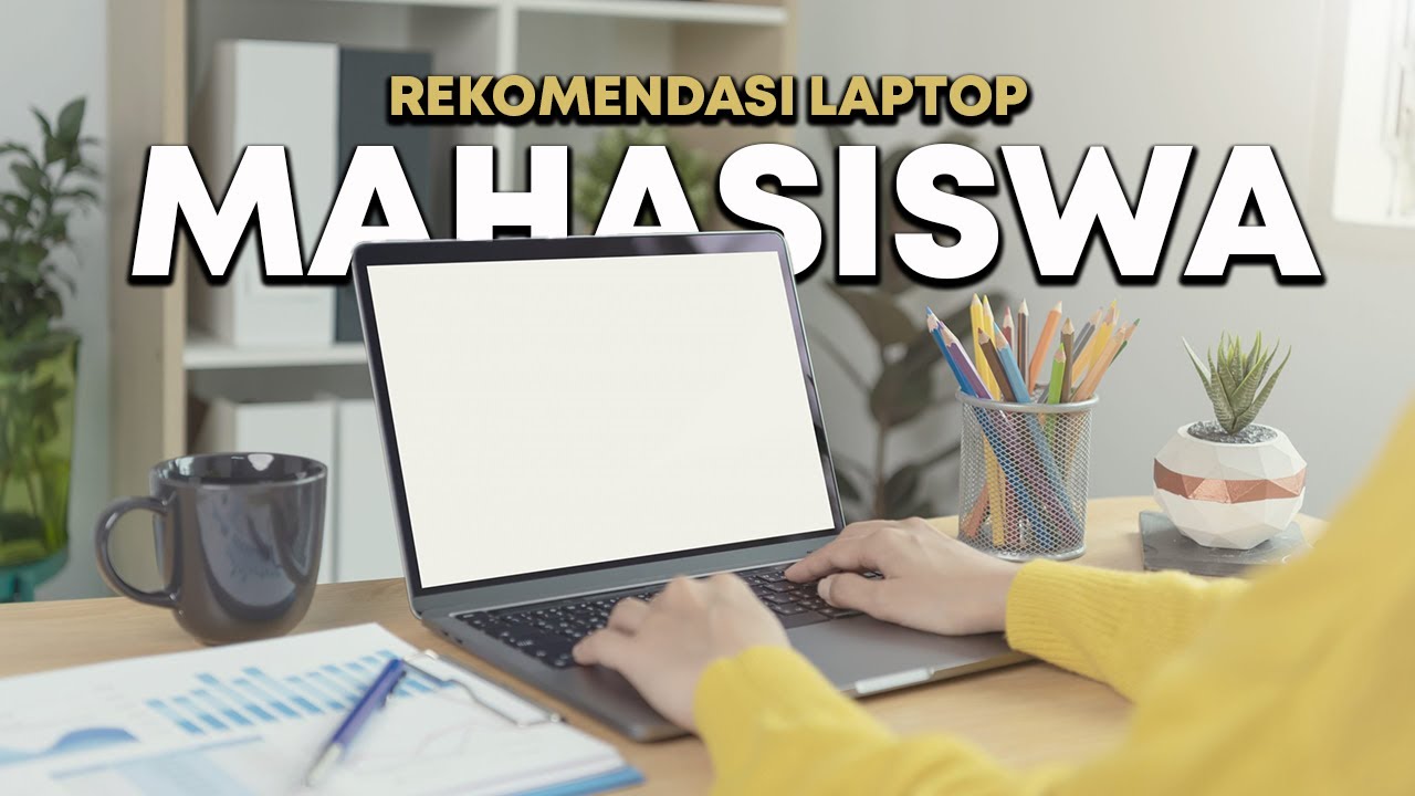 Dana Minim Jangan Bingung, Begini Tips Memilih Laptop Terbaik 2024 untuk Mahasiswa 