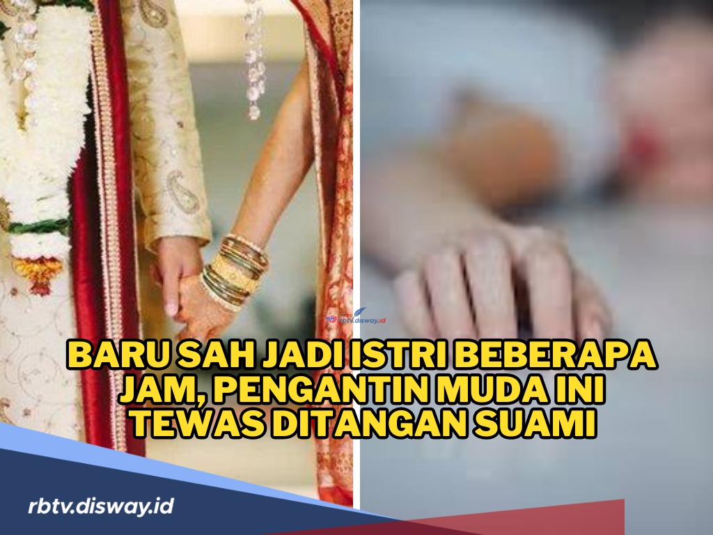 Polisi Dalami Motif dan Kronologi Tewasnya Pengantin Baru di Tangan Suami, Sempat Dirawat di RS