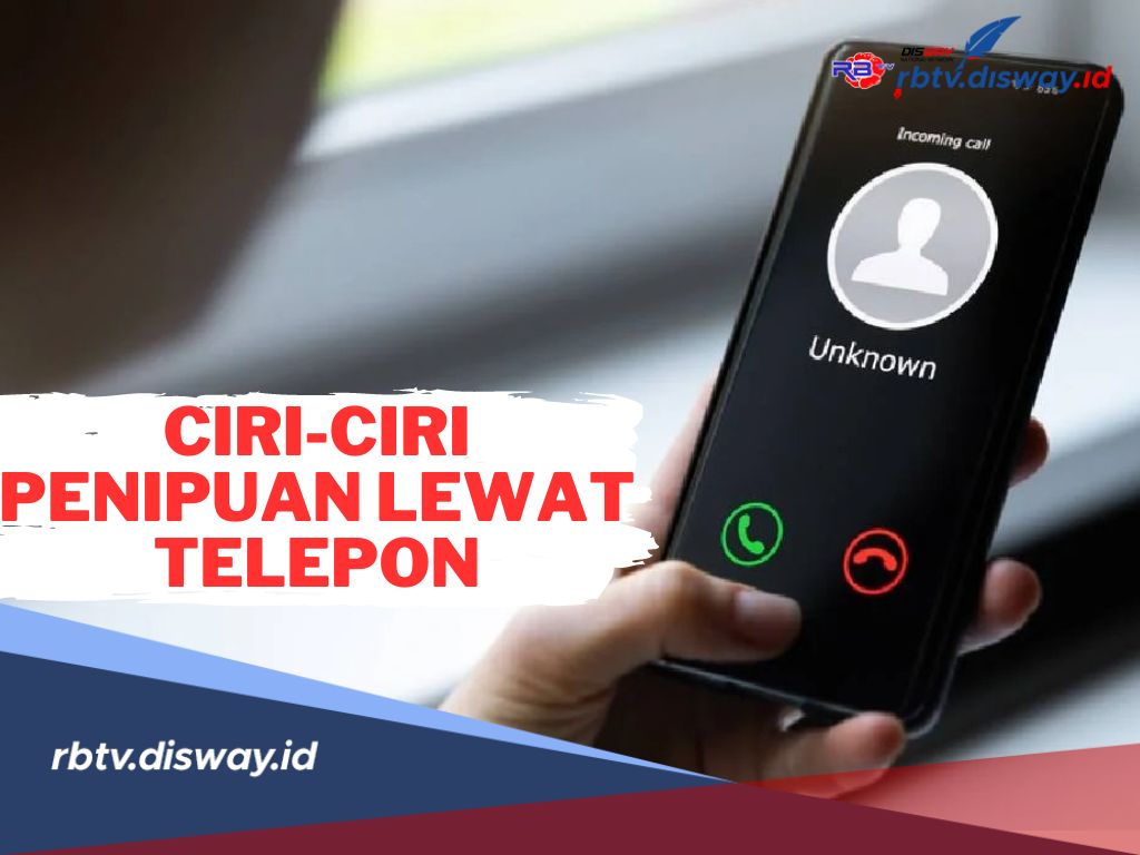 Ini 4 Ciri-ciri Penipuan Lewat Telepon, Jangan Sampai Jadi Korban