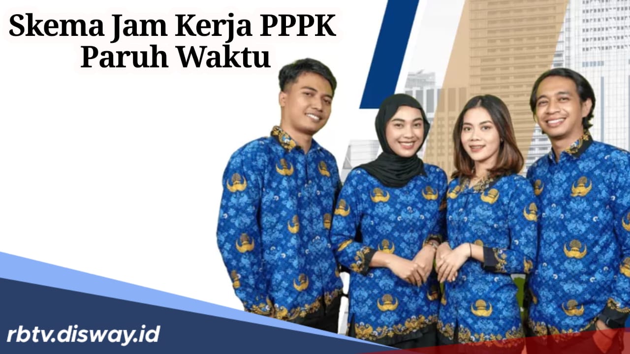 Tak Sama dengan PPPK Penuh Waktu, Ini Skema Jam Kerja PPPK Paruh Waktu