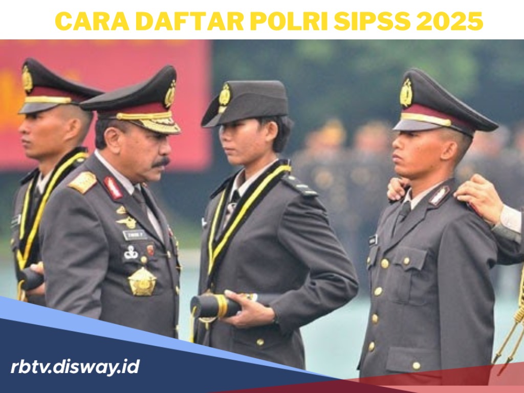 Begini Cara Daftar Polri SIPSS 2025, Langsung Jadi IPDA