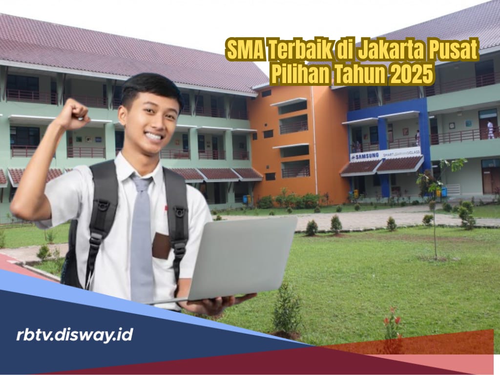 10 SMA Terbaik di Jakarta Pusat, Lengkap Alamat dan Peringkat Nasional