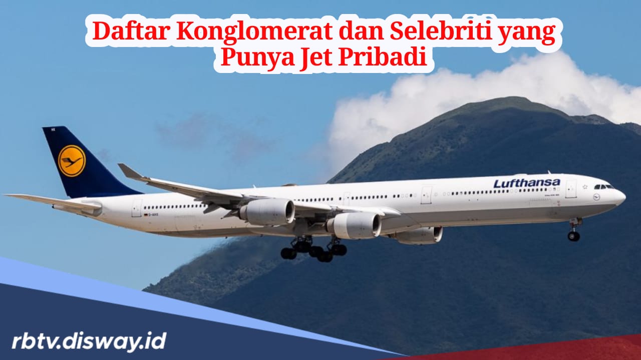 Daftar Konglomerat dan Selebriti yang Punya Jet Pribadi hingga Rp 6 Triliunan Lebih