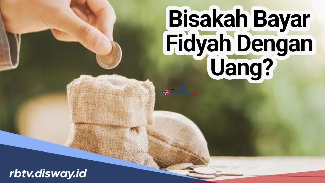 Bagaimana Cara Membayar Fidyah dengan Uang? Pahami juga Kategori Orang yang Wajib Bayar Fidyah