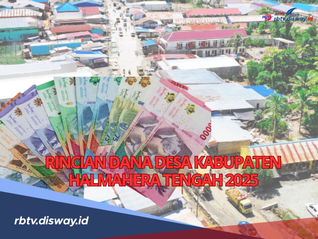 Rincian Dana Desa Kabupaten Halmahera Tengah 2025, Banyak yang Terima Anggaran Rp 1 Miliar 