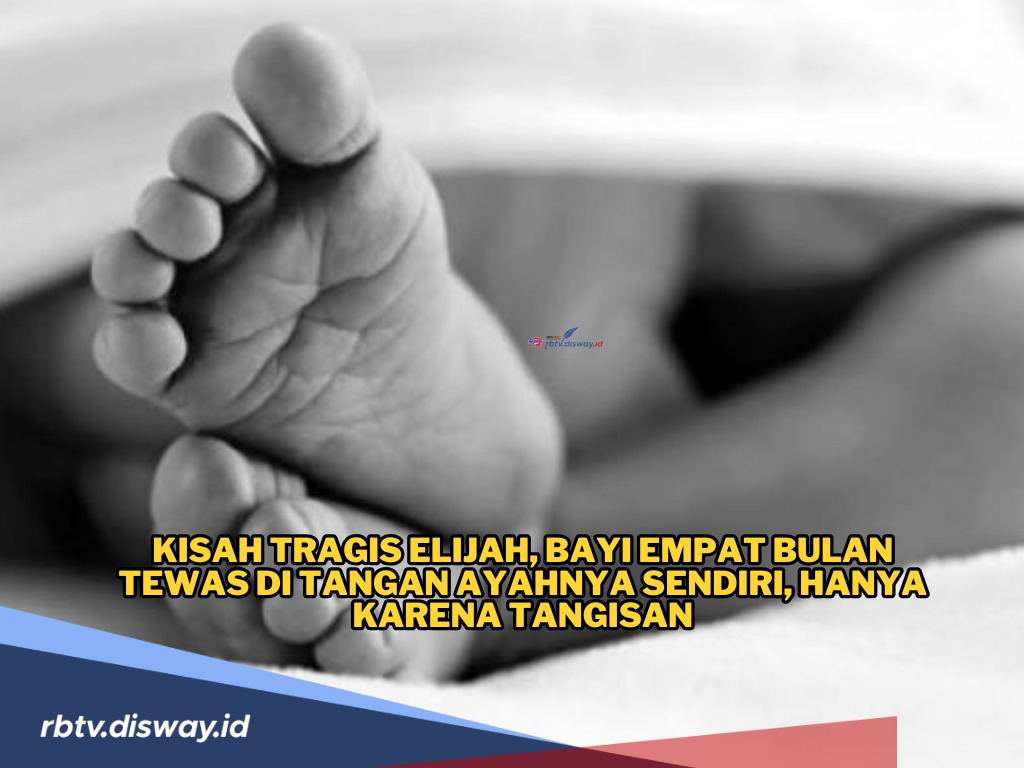 Hanya Karena Rewel, Seorang Ayah Tega Aniaya Bayi Usia 4 Bulan hingga Tewas 