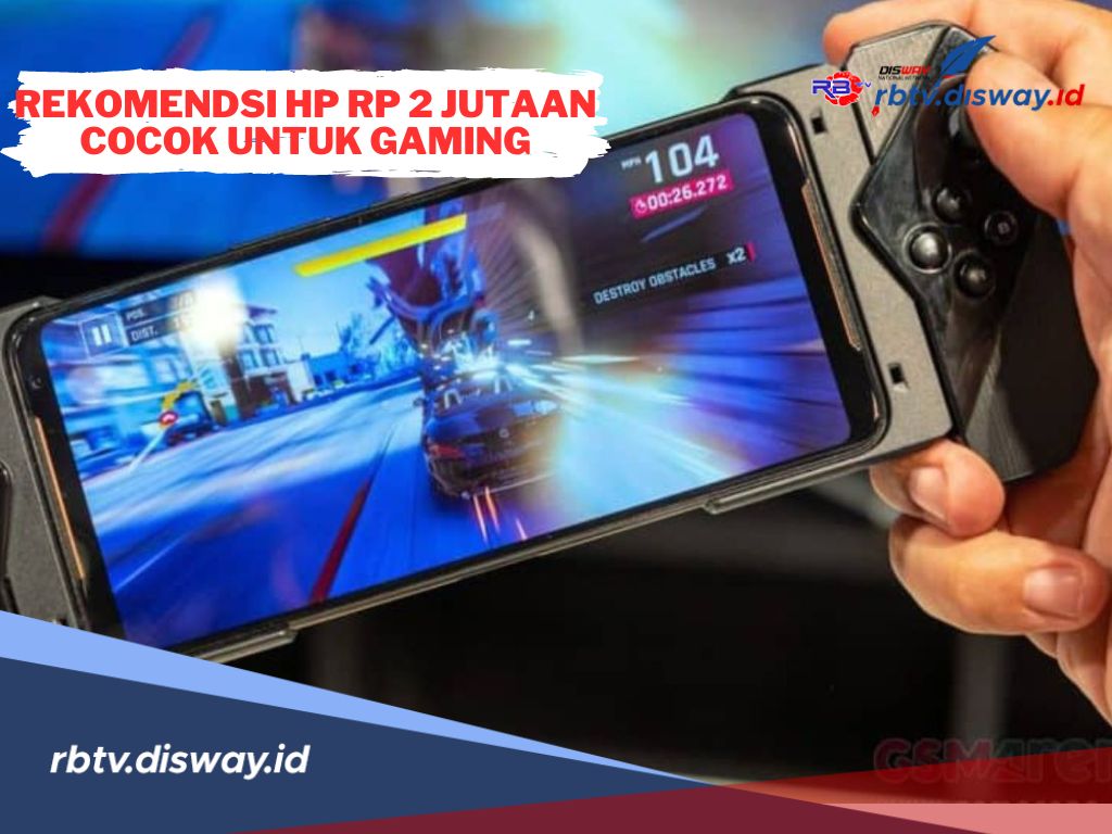 6 Rekomendasi HP Harga Rp 2 Jutaan yang Cocok untuk Gaming, Spesifikasi Gahar