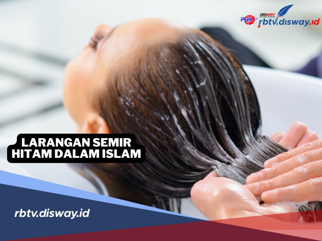 Jangan Asal Warnai, Ini Larangan Semir Rambut Warna Hitam dalam Islam