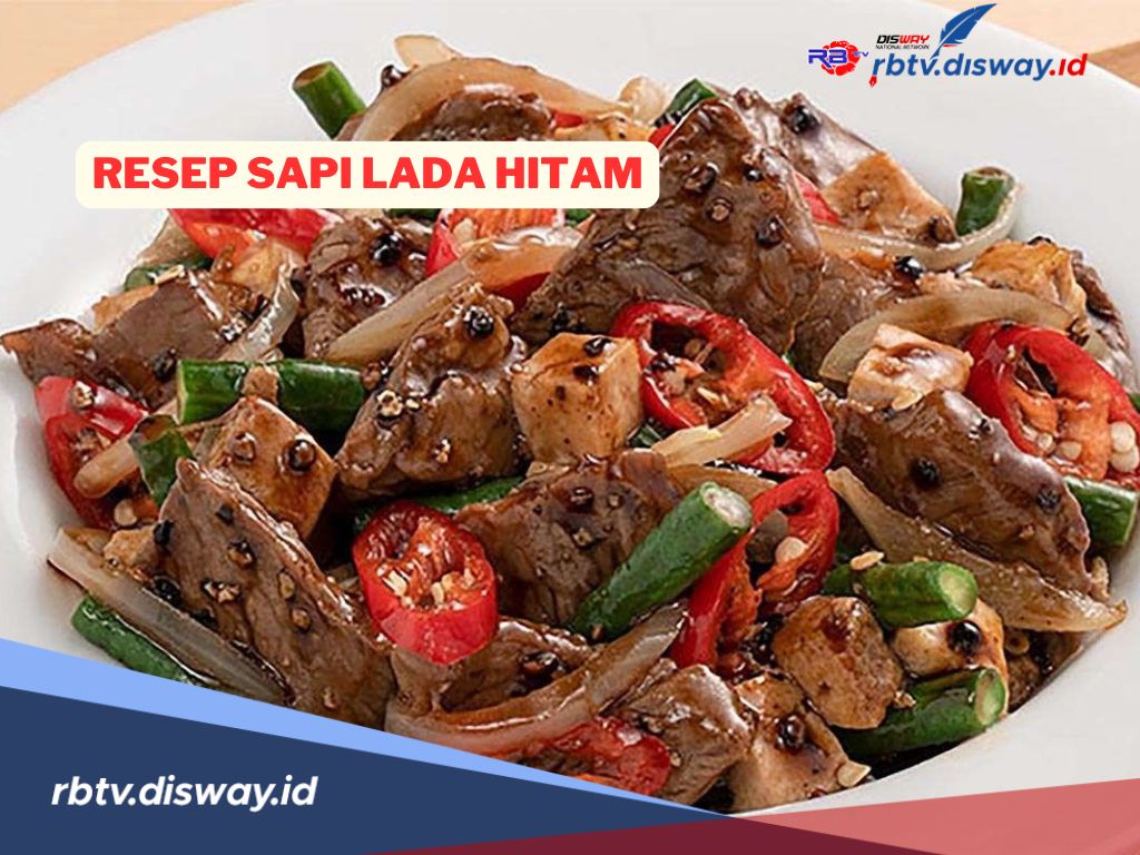 Mudah dan Simpel! Ini Resep Sapi Lada Hitam, Dijamin Empuk dan Lezat
