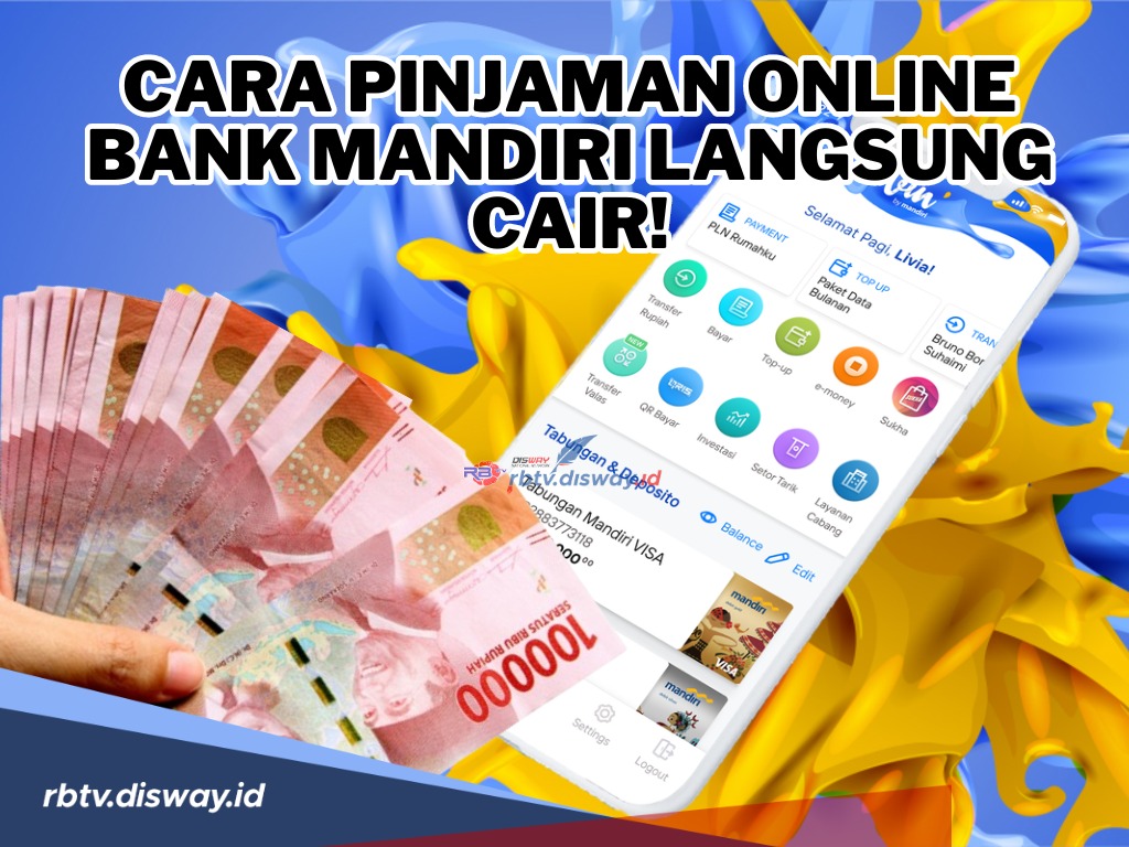Pinjaman Online Bank Mandiri Langsung Cair! Bisa Pinjam Mulai Rp1-100 Juta dengan Tenor 36 Bulan