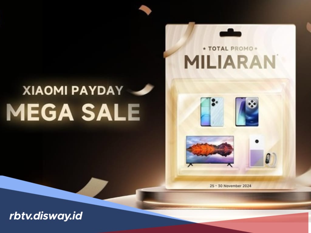 Promo Belanja di Xiaomi Payday Mega Sale 2024, Harga Mulai Rp 1 Jutaan