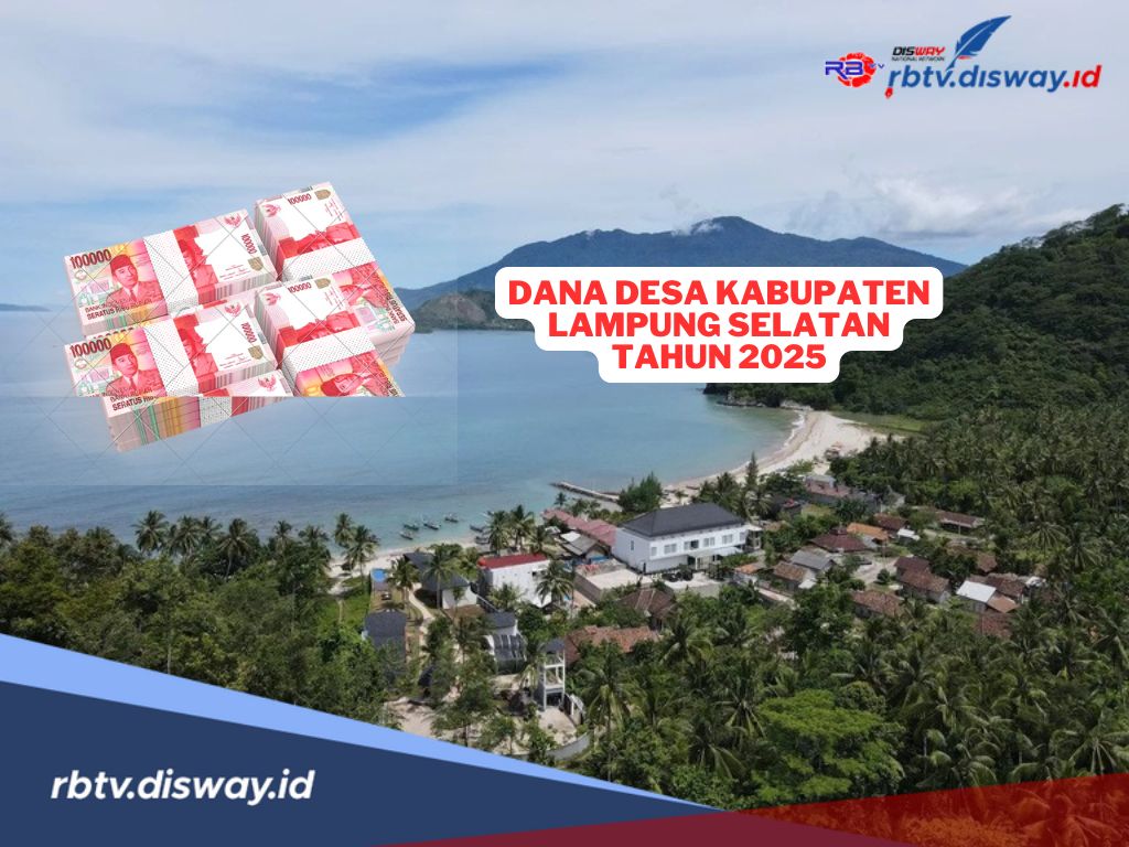 Rincian Dana Desa di Kabupaten Lampung Selatan Tahun 2025, Cek Anggaran Desamu