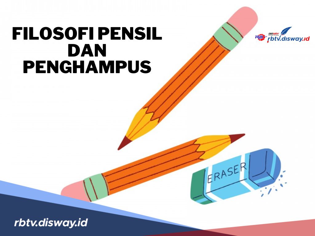 5 Filosofi Pensil dan Penghapus, Mengajarkan Pelajaran Hidup yang Berharga