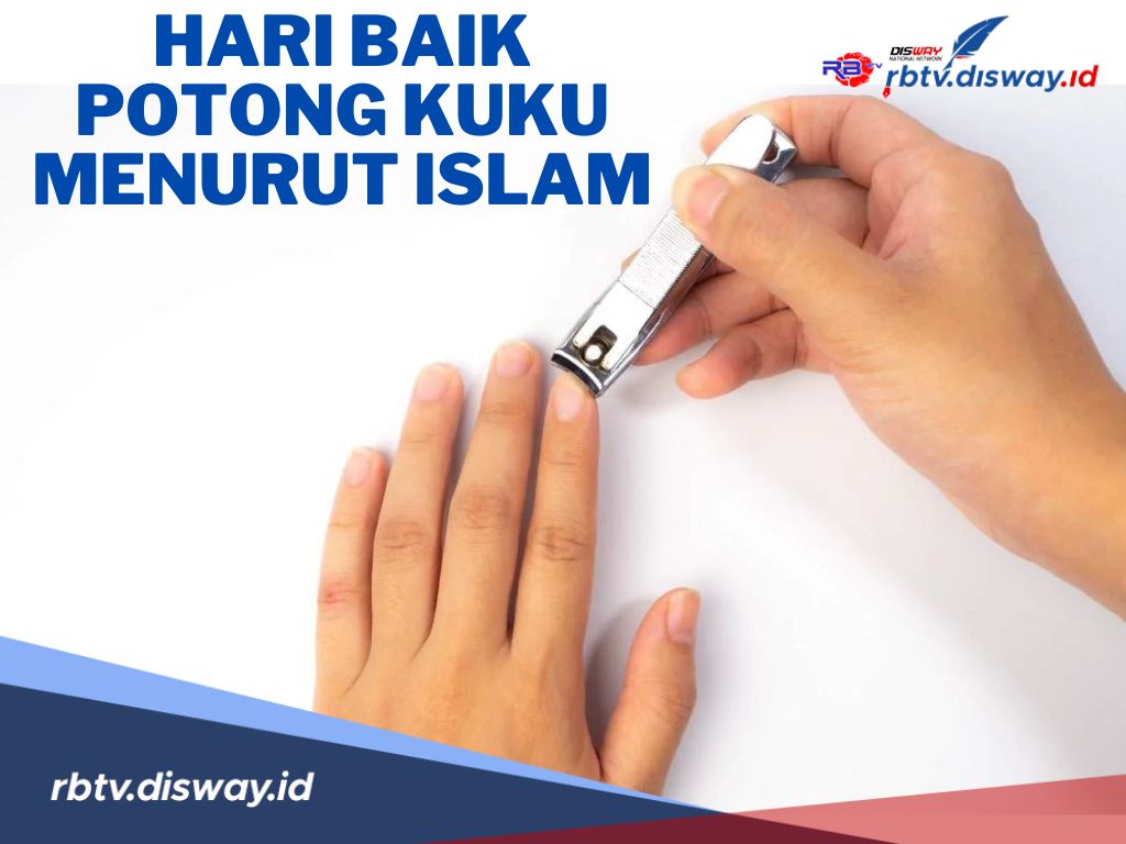 Jangan Sembarangan Ini 3 Hari Baik Potong Kuku Menurut Islam Salah Satunya Mengundang Kekayaan 9188