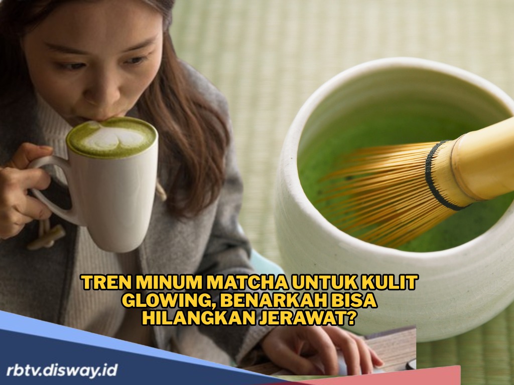 Tren Minum Matcha untuk Kulit Glowing dan Benarkah Bisa Hilangkan Jerawat