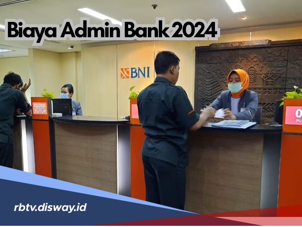 Rincian Biaya Admin Bank November 2024, Mulai dari BRI hingga BCA