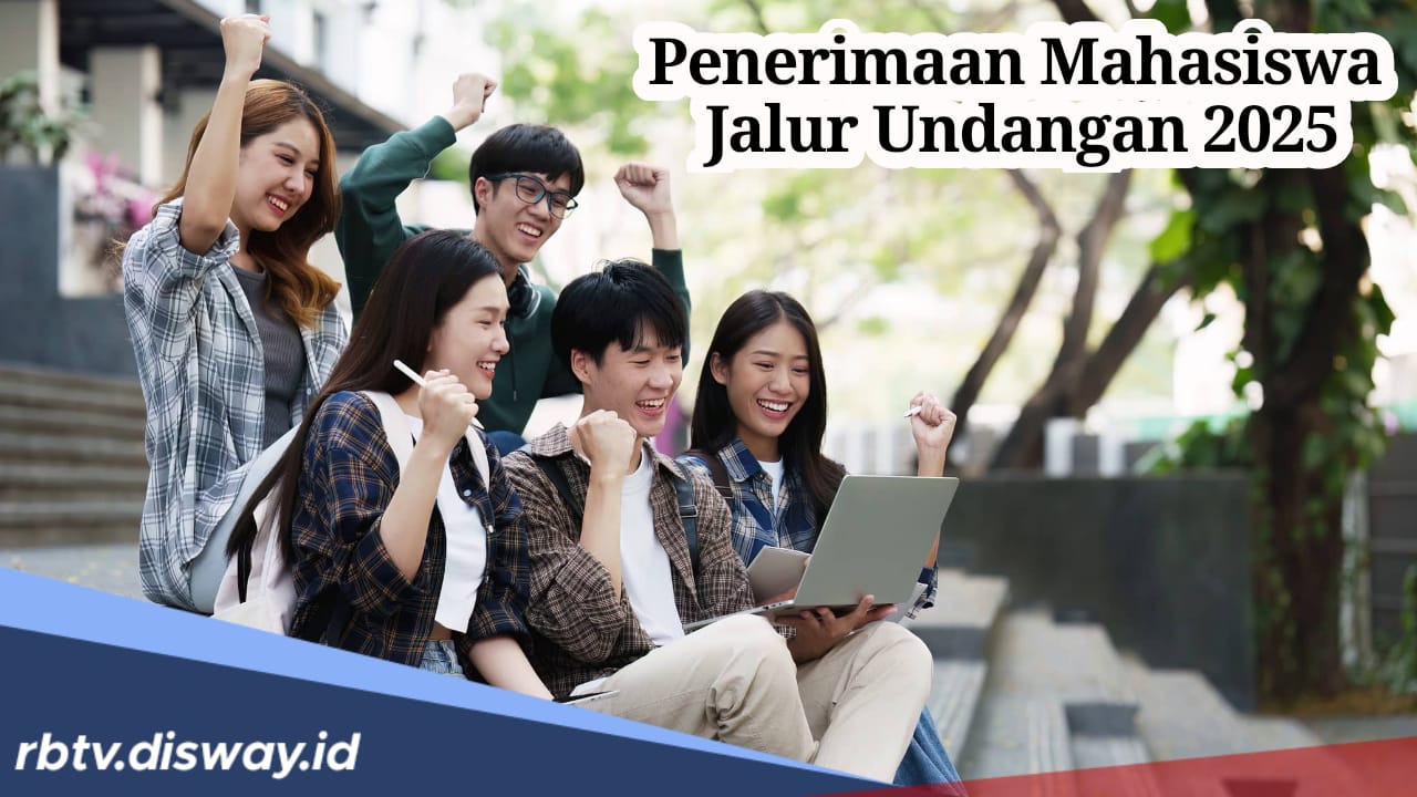 Informasi Penting Penerimaan Mahasiswa Jalur Undangan 2025, Ini Ketentuan Pemilihan Prodi