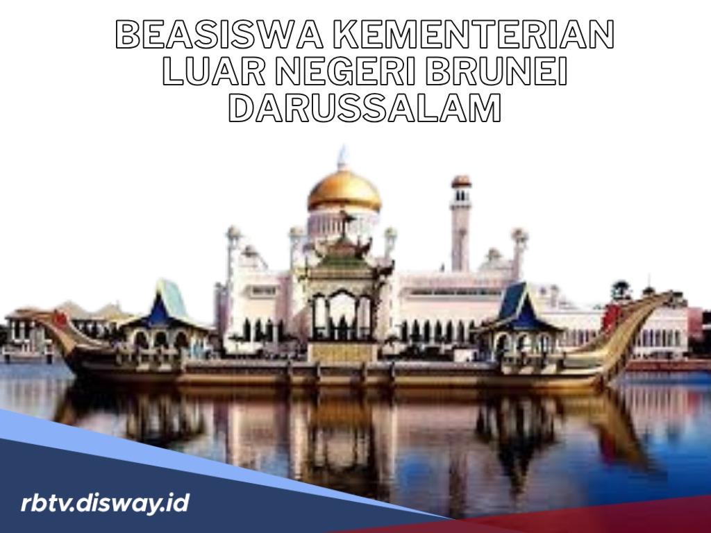 Beasiswa Kementerian Luar Negeri Brunei Darussalam, Ada Tunjangan dan Gratis Tiket Pesawat