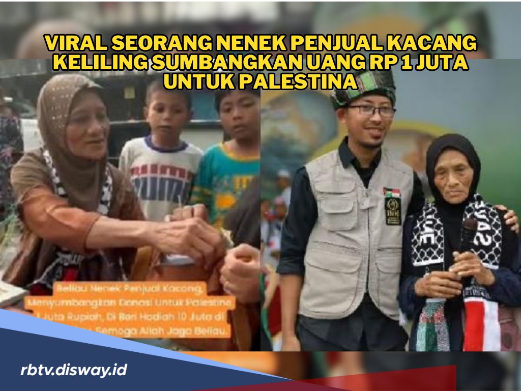 Nenek Penjual Kacang Keliling Berhati Mulia, Sumbangkan Uang Rp 1 Juta untuk Palestina 