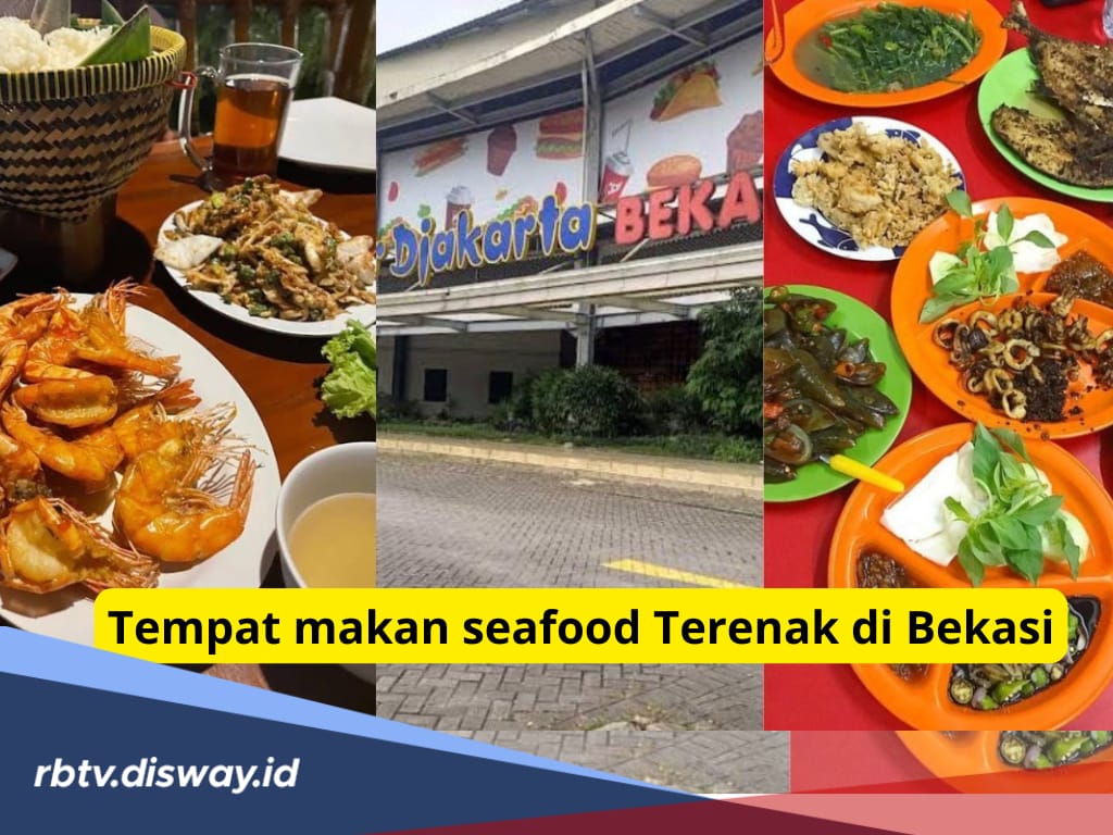 7 Pilihan Tempat Makan Seafood Terenak di Bekasi, Harga di Bawah Rp100 Ribuan