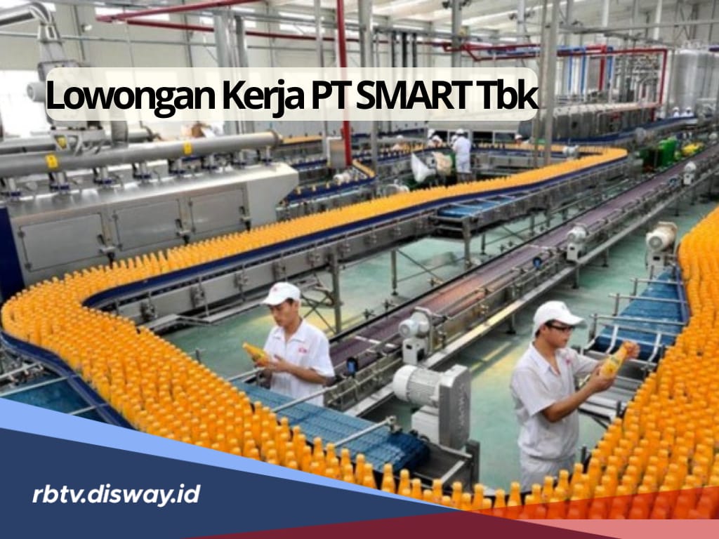 Lowongan Kerja PT SMART Tbk untuk Semua Jurusan, Cek Kualifikasi dan Link Daftar