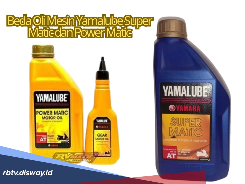 Ini Perbedaan Oli Mesin Yamalube Super Matic dan Power Matic, Bagus yang Mana