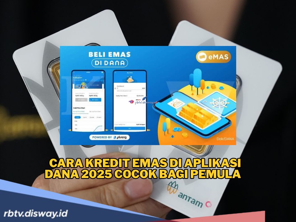 Cara Kredit Emas di Aplikasi DANA, DP Ringan dan Bebas Pilih Tenor 