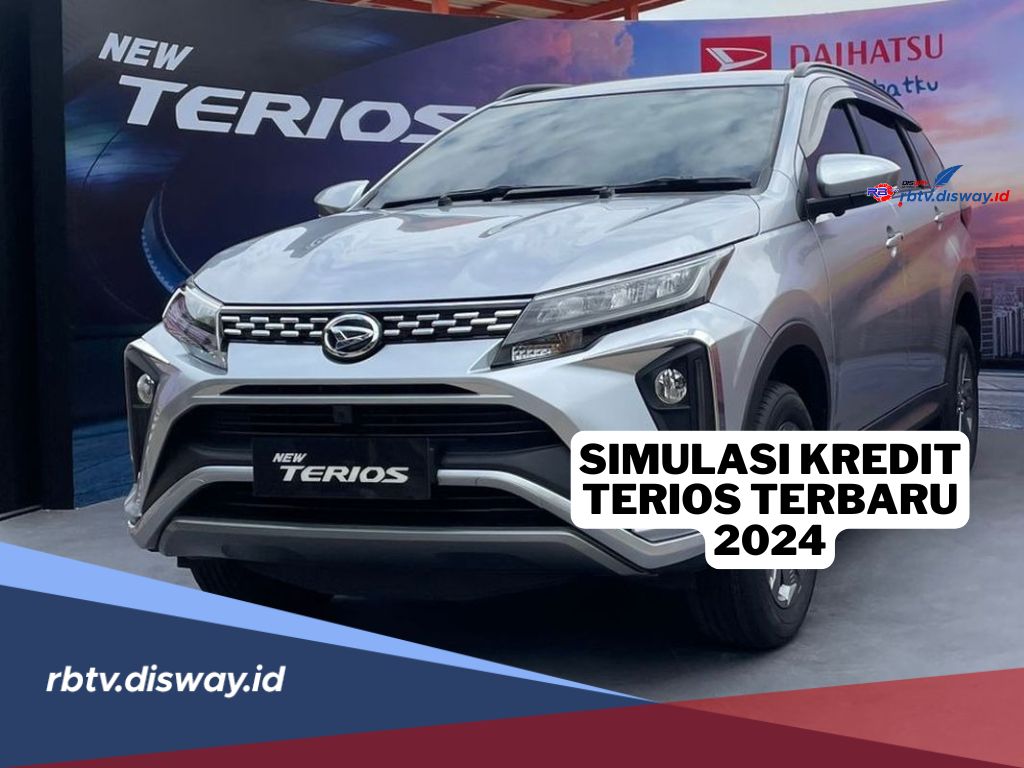 Simulasi Kredit Daihatsu Terios 2024 Semua Tipe, Uang Muka 20% dan Bunga Hanya 5% 