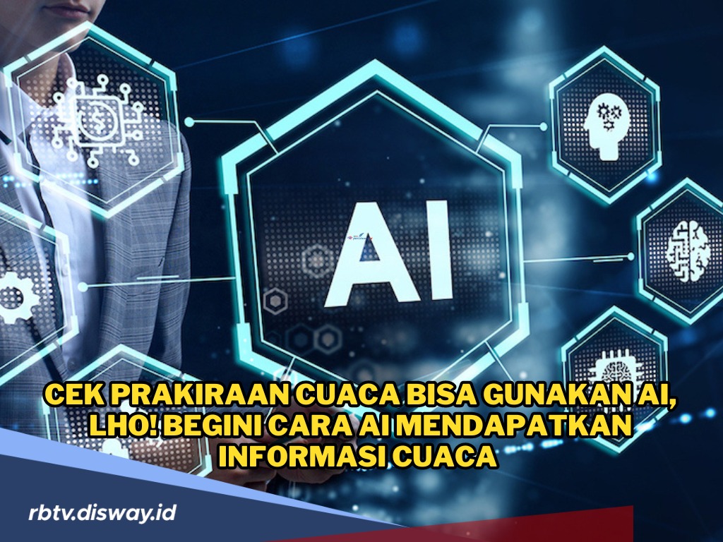 Cara Cek Prakiraan Cuaca dengan Gunakan AI, Cepat dan Akurat