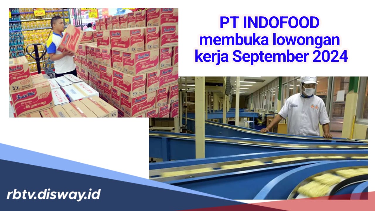 Loker PT Indofood September 2024! Ini Posisi Serta Bocoran Pertanyaan Interview Nanti!