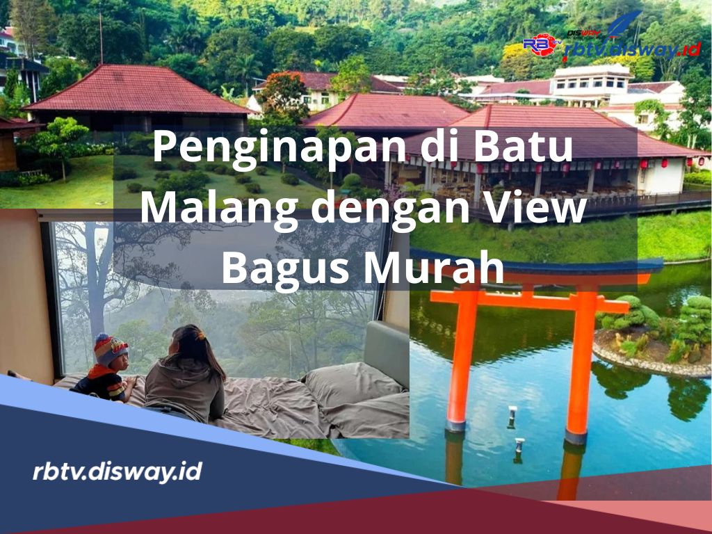 Pasti Memanjakan Mata dan Menyejukan Hati, Ini Rekomendasi Penginapan di Batu Malang View Bagus